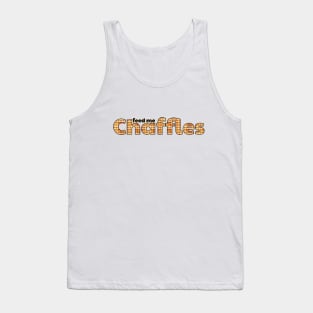 Feed me Chaffles - celebrating the keto masterpiece Tank Top